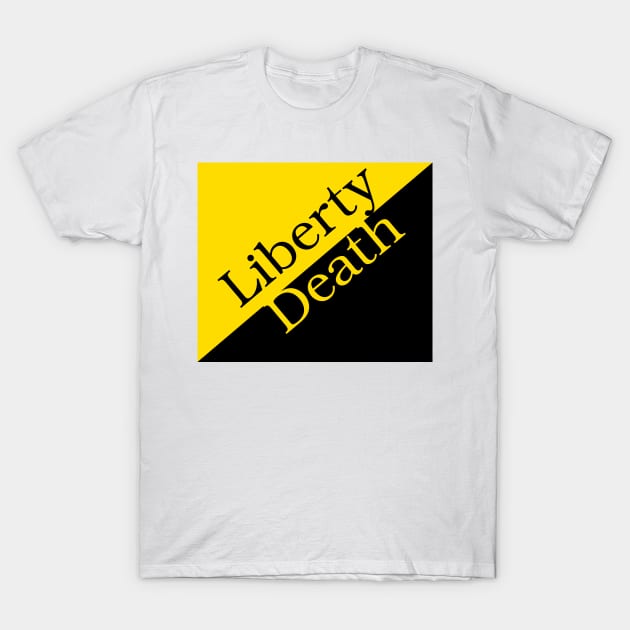 Liberty or Death on an Ancap flag T-Shirt by SolarCross